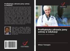 Portada del libro de Profilaktyka zdrowia jamy ustnej w edukacji