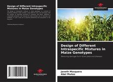 Buchcover von Design of Different Intraspecific Mixtures in Maize Genotypes