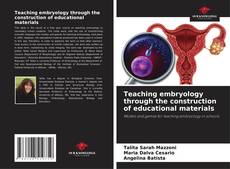 Buchcover von Teaching embryology through the construction of educational materials