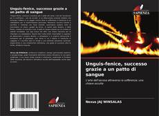 Copertina di Unguis-fenice, successo grazie a un patto di sangue