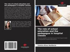 Buchcover von The role of school education and the pedagogue in hospital classes