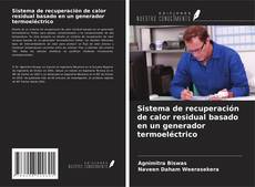 Couverture de Sistema de recuperación de calor residual basado en un generador termoeléctrico