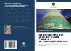 Borítókép a  DIE ENTSTEHUNG DER VERGLEICHENDEN ÖSTLICHEN RELIGIONSWISSENSCHAFT - hoz