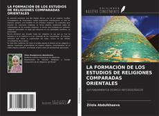 Borítókép a  LA FORMACIÓN DE LOS ESTUDIOS DE RELIGIONES COMPARADAS ORIENTALES - hoz