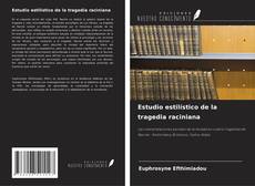 Borítókép a  Estudio estilístico de la tragedia raciniana - hoz