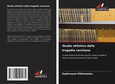 Couverture de Studio stilistico della tragedia raciniana