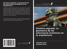 Buchcover von Simetría sagrada: La geometría de las estructuras armónicas en la arquitectura
