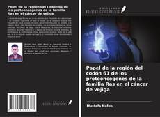 Buchcover von Papel de la región del codón 61 de los protooncogenes de la familia Ras en el cáncer de vejiga