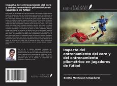 Buchcover von Impacto del entrenamiento del core y del entrenamiento pliométrico en jugadores de fútbol