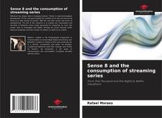 Buchcover von Sense 8 and the consumption of streaming series