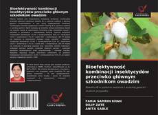 Portada del libro de Bioefektywność kombinacji insektycydów przeciwko głównym szkodnikom owadzim