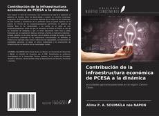 Buchcover von Contribución de la infraestructura económica de PCESA a la dinámica