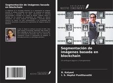 Copertina di Segmentación de imágenes basada en blockchain