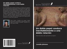Copertina di Un doble papel conduce inevitablemente a una doble relación