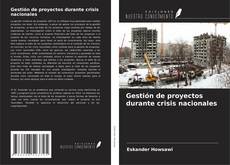 Gestión de proyectos durante crisis nacionales的封面