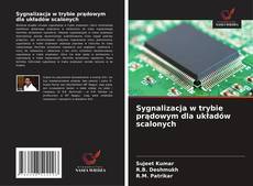 Borítókép a  Sygnalizacja w trybie prądowym dla układów scalonych - hoz