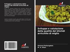 Couverture de Sviluppo e valutazione della qualità del khichdi arricchito di miglio