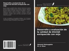 Buchcover von Desarrollo y evaluación de la calidad de khichdi enriquecido con mijo