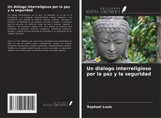 Couverture de Un diálogo interreligioso por la paz y la seguridad