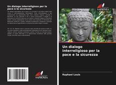 Couverture de Un dialogo interreligioso per la pace e la sicurezza