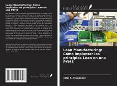 Couverture de Lean Manufacturing: Cómo implantar los principios Lean en una PYME