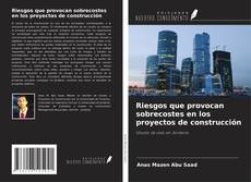 Copertina di Riesgos que provocan sobrecostes en los proyectos de construcción