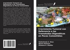Couverture de Crecimiento Tumoral con Referencia a los Trematodos Digenéticos en Peces Comestibles