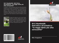 Couverture de W.F.Humboldt. Dall'etica all'estetica: “la legge della più alta sensualità”