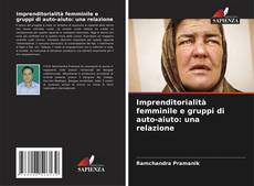 Couverture de Imprenditorialità femminile e gruppi di auto-aiuto: una relazione