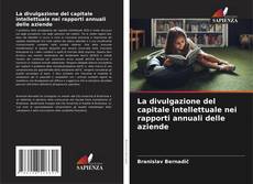 Couverture de La divulgazione del capitale intellettuale nei rapporti annuali delle aziende