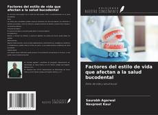 Factores del estilo de vida que afectan a la salud bucodental的封面