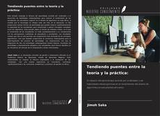Tendiendo puentes entre la teoría y la práctica:的封面