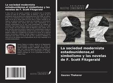 La sociedad modernista estadounidense,el simbolismo y las novelas de F. Scott Fitzgerald的封面