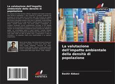 Couverture de La valutazione dell'impatto ambientale della densità di popolazione