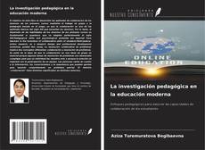 Copertina di La investigación pedagógica en la educación moderna