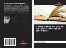 Обложка A comparative analysis of the values conveyed by school texts