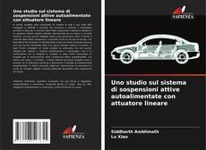 Couverture de Uno studio sul sistema di sospensioni attive autoalimentate con attuatore lineare