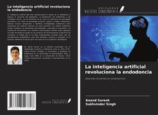 Couverture de La inteligencia artificial revoluciona la endodoncia