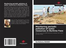 Portada del libro de Monitoring periodic pollution of water resources in Burkina Faso