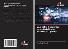 Couverture de Un'analisi linguistica interdisciplinare attraverso i generi