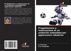 Couverture de Progettazione e realizzazione di un ambiente embedded per applicazioni robotiche