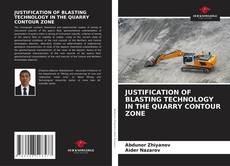 Portada del libro de JUSTIFICATION OF BLASTING TECHNOLOGY IN THE QUARRY CONTOUR ZONE