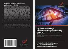 Copertina di Cyfrowa reakcja łańcuchowa polimerazy (dPCR)