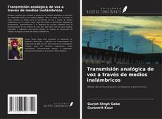 Couverture de Transmisión analógica de voz a través de medios inalámbricos
