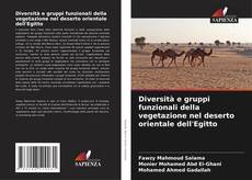 Couverture de Diversità e gruppi funzionali della vegetazione nel deserto orientale dell'Egitto