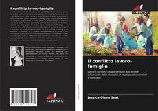 Couverture de Il conflitto lavoro-famiglia