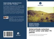 Capa do livro de Unterschiede zwischen Frauen unter und über 75 Jahren 