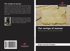 Portada del libro de The vertigo of manner