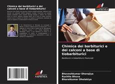 Couverture de Chimica dei barbiturici e dei calconi a base di tiobarbiturici