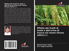 Couverture de Effetto dei livelli di azoto e dell'urina di mucca sul risone (Oryza sativa L.)